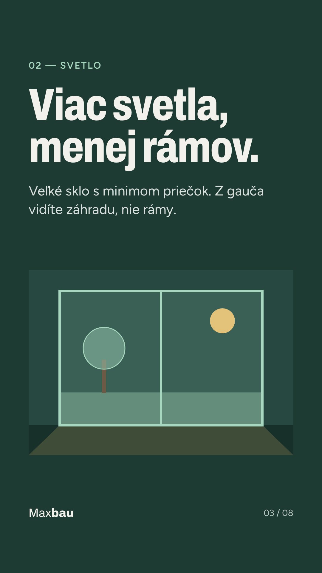 Viac svetla, menej rámov – veľké sklo s minimom priečok
