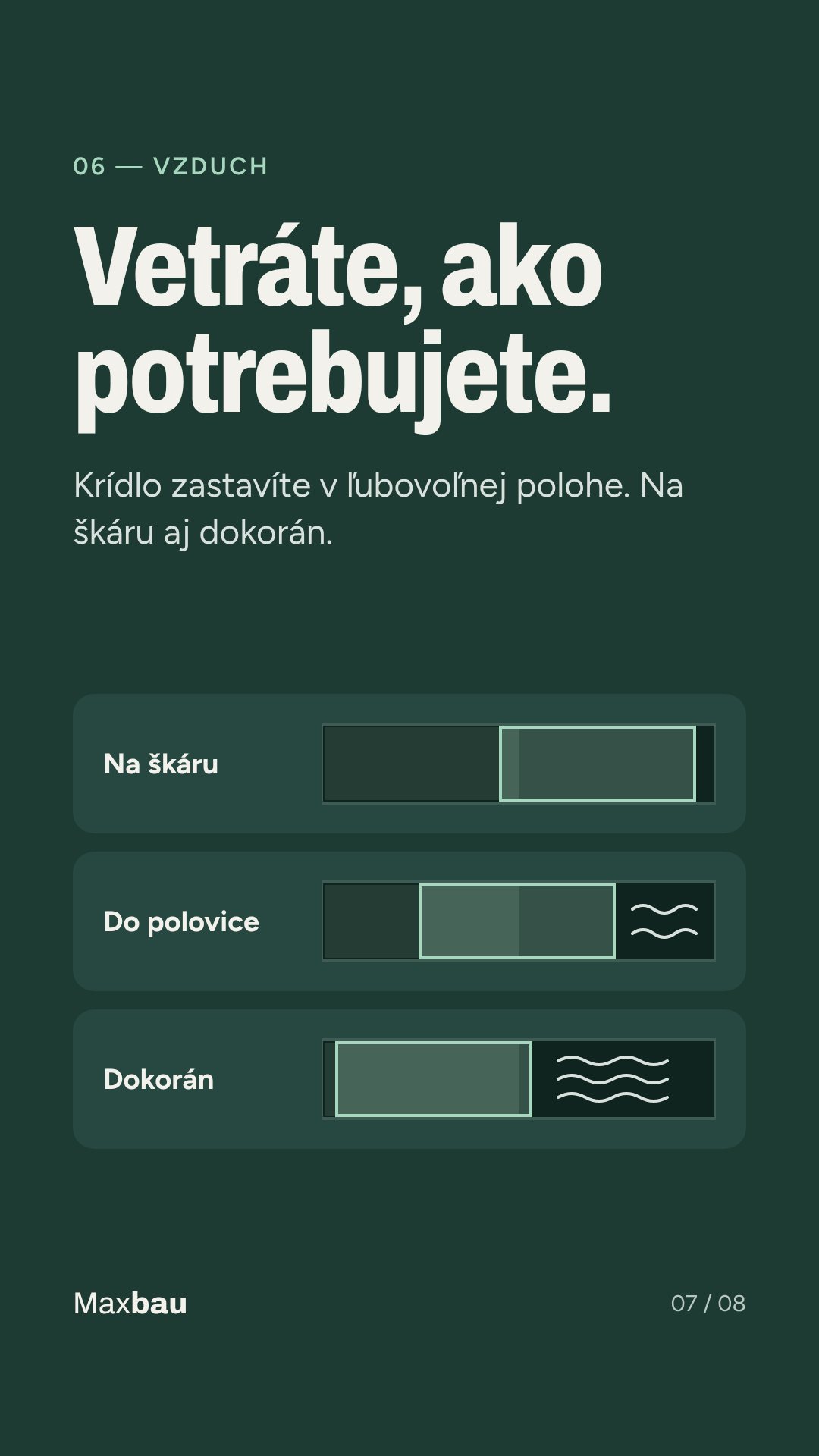 Vetráte, ako potrebujete – krídlo zastavíte v ľubovoľnej polohe