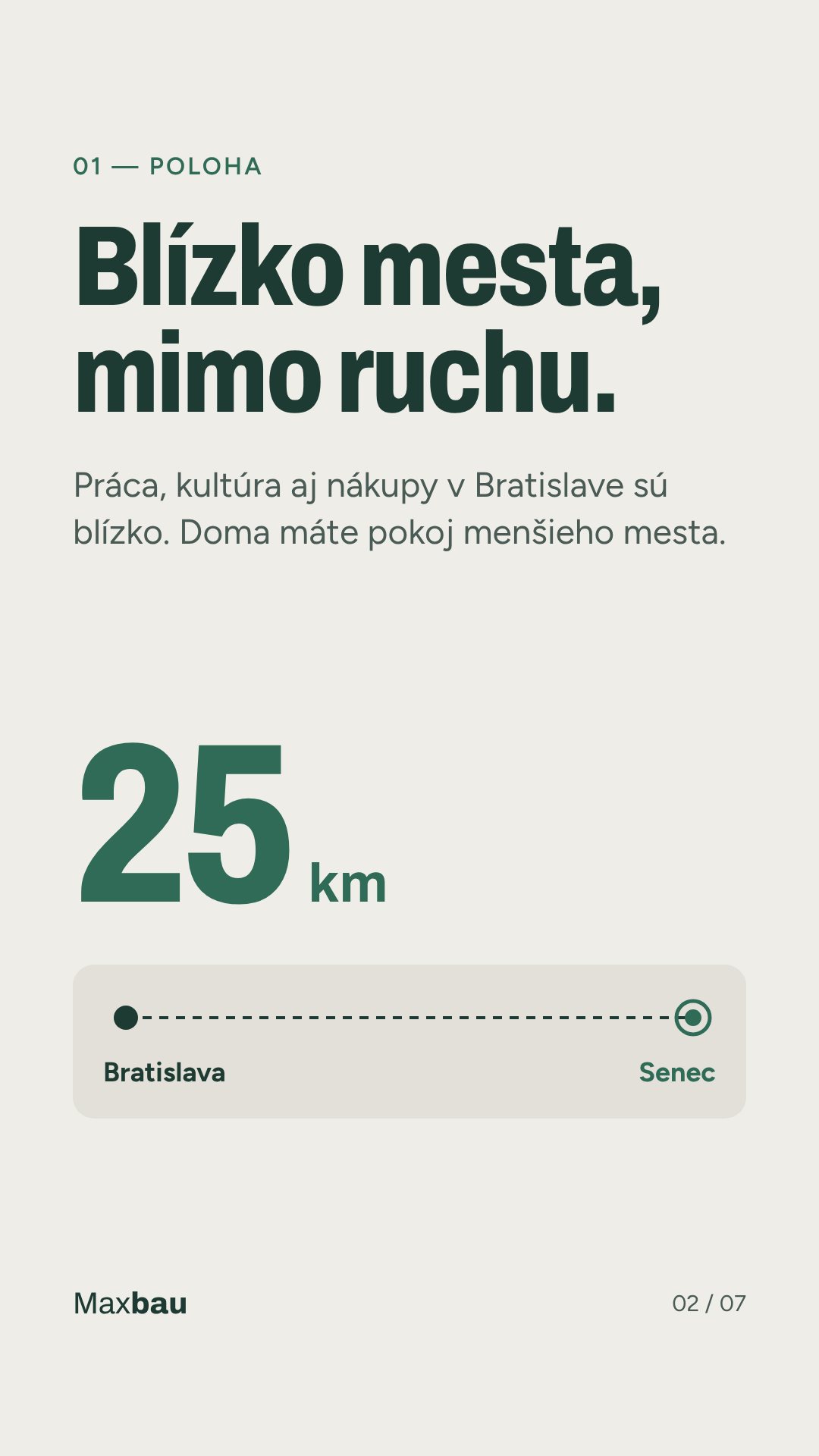 Blízko mesta, mimo ruchu – Bratislava je 25 km od Senca