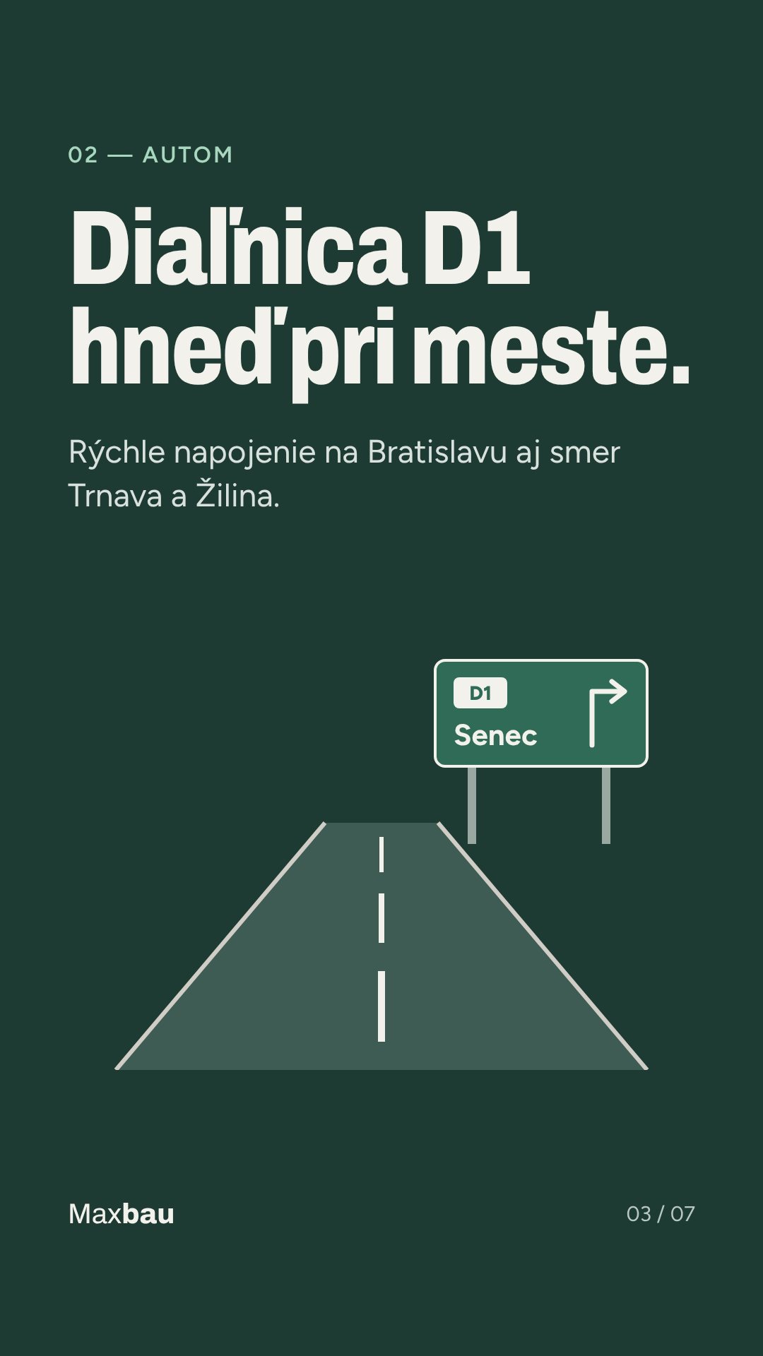 Diaľnica D1 hneď pri meste – rýchle napojenie na Bratislavu, Trnavu a Žilinu