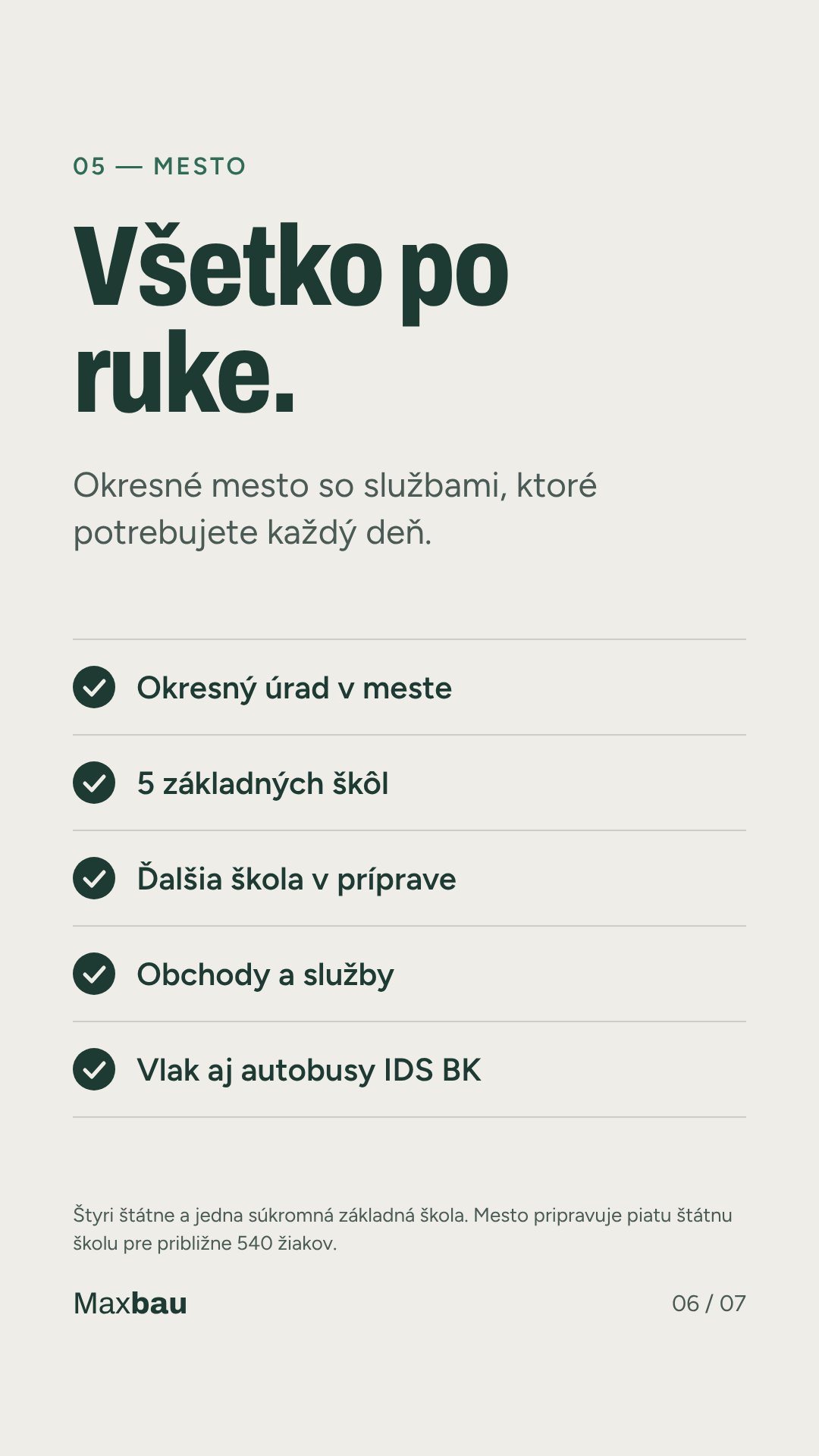 Všetko po ruke – okresný úrad, 5 základných škôl, obchody, vlak aj autobusy IDS BK