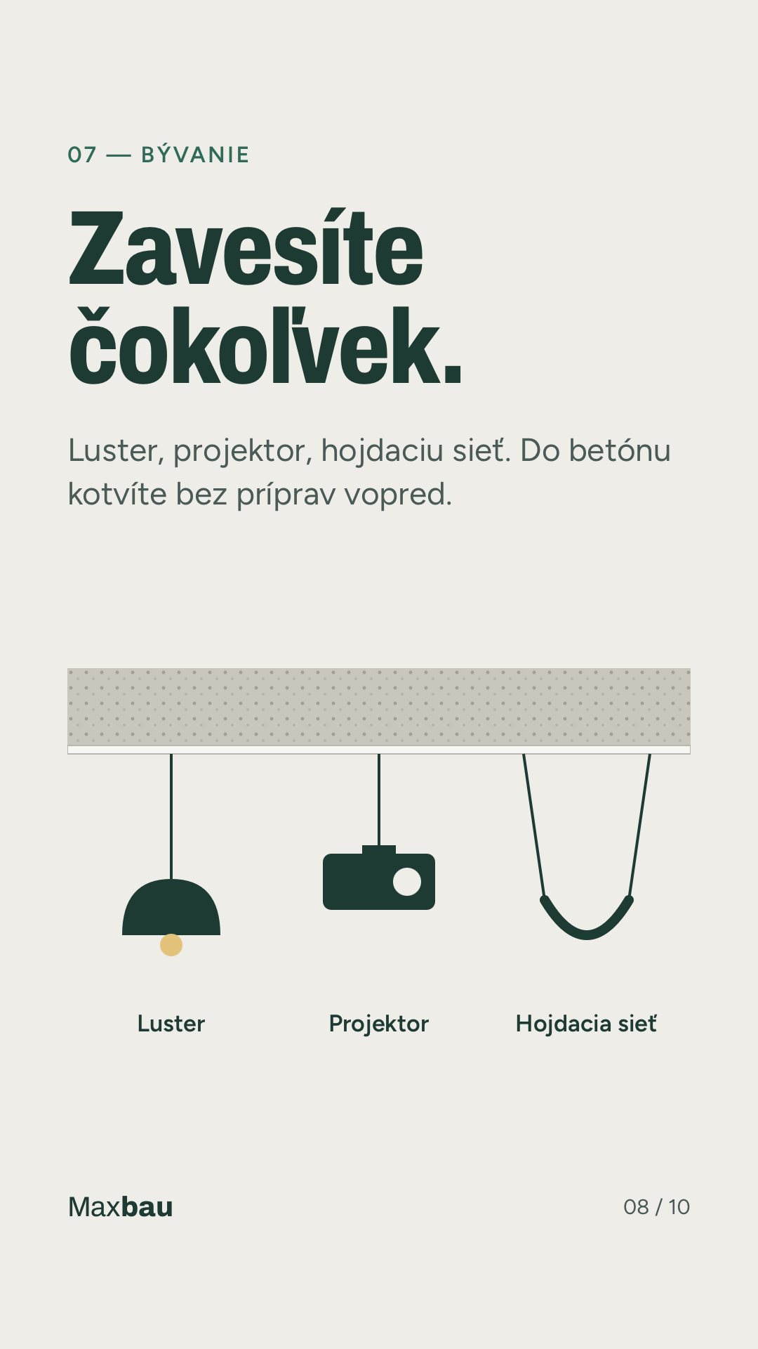 Zavesíte čokoľvek – luster, projektor aj hojdaciu sieť