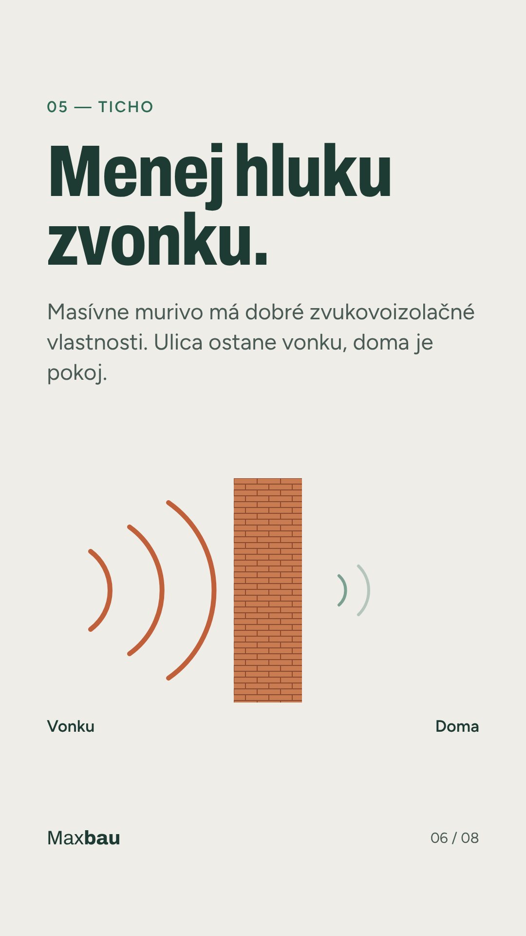 Menej hluku zvonku – masívne murivo dobre tlmí zvuk