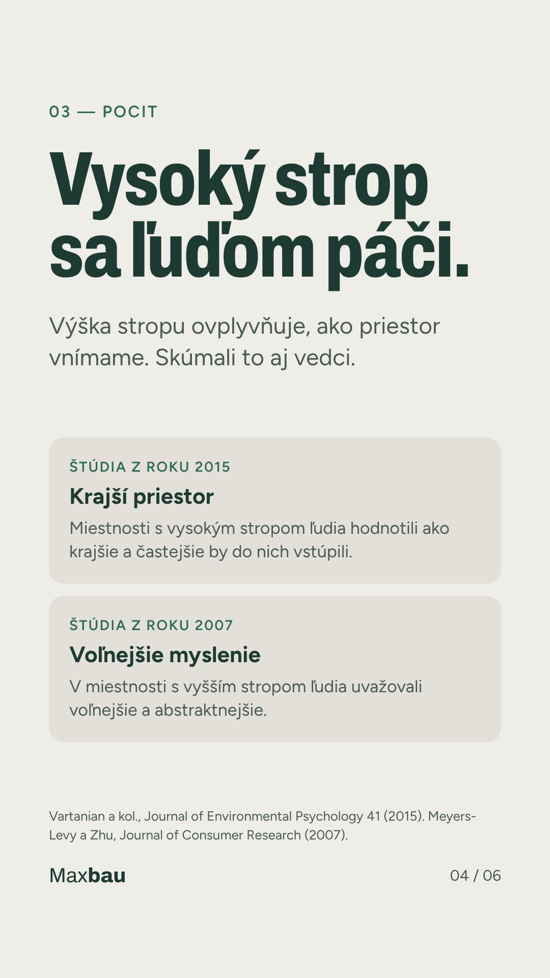 Vysoký strop sa ľuďom páči – výsledky štúdií z rokov 2015 a 2007